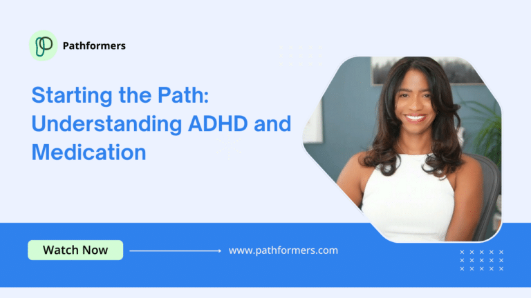 1. Starting the Path_ Understanding ADHD and Medication