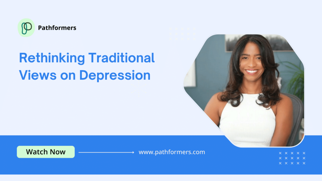 Rethinking Traditional Views on Depression