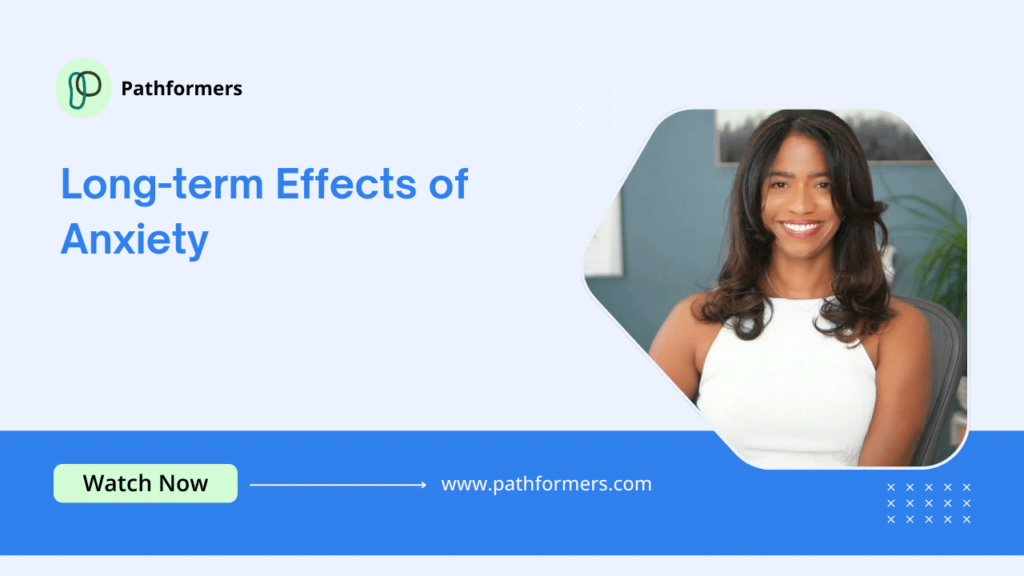 4. Long-term Effects of Anxiety