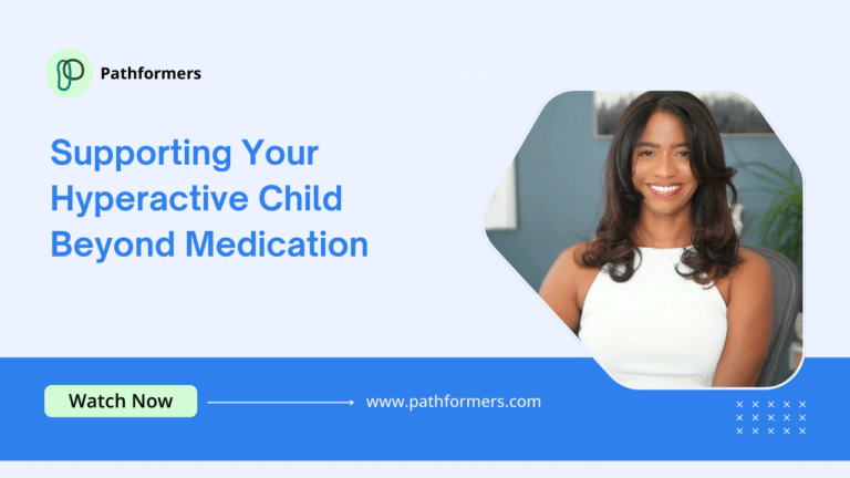 4. Supporting Your Hyperactive Child Beyond Medication