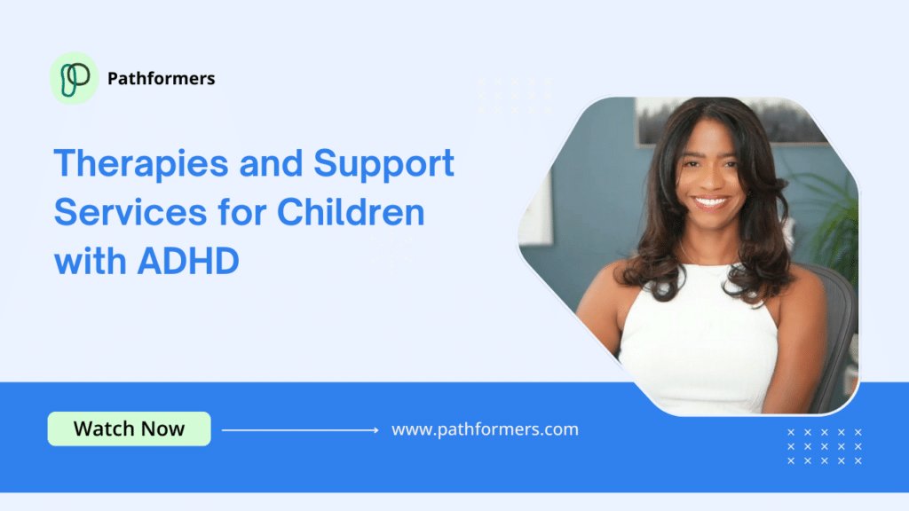 5. Therapies and Support Services for Children with ADHD