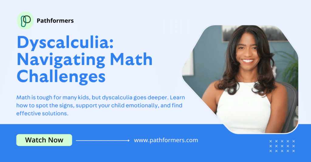 Dyscalculia: Navigating Math Challenges