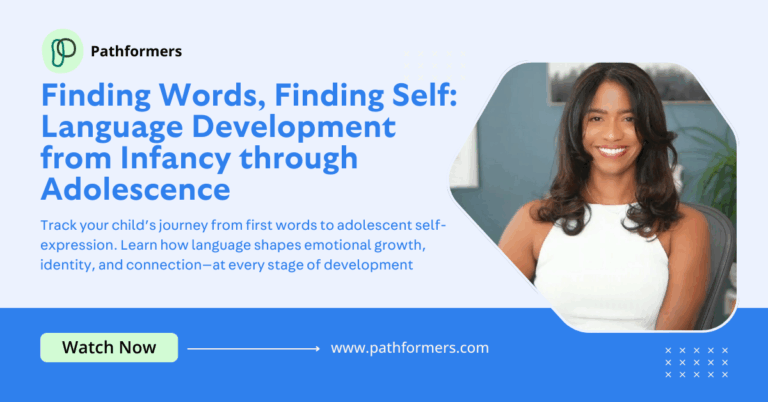 Finding Words, Finding Self Language Development from Infancy through Adolescence
