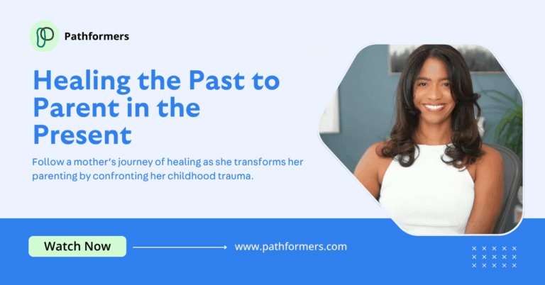 Healing the Past to Parent in the Present
