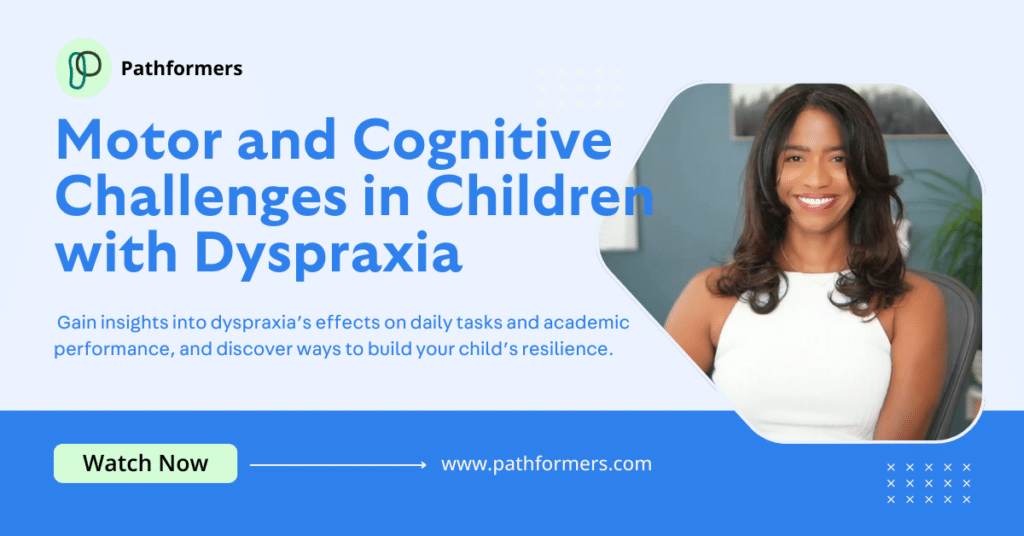 Motor and Cognitive Challenges in Children with Dyspraxia