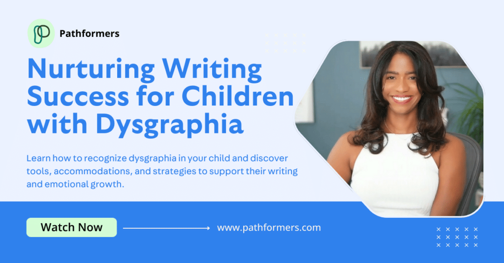 Nurturing Writing Success for Children with Dysgraphia