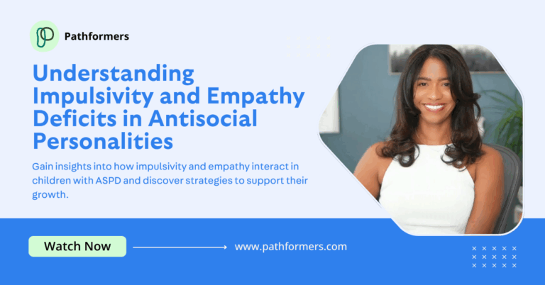 Understanding Impulsivity and Empathy Deficits in Antisocial Personalities